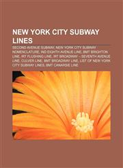 New York City Subway lines Second Avenue Subway, New York City Subway nomenclature, IND Eighth Avenue Line, BMT Brighton Line,1157660649,9781157660644