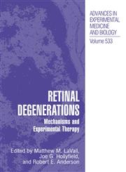 Retinal Degenerations Mechanisms and Experimental Therapy,0306477815,9780306477812