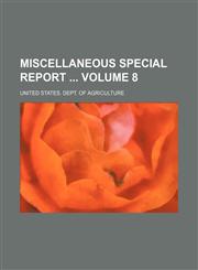 Miscellaneous special report  Volume 8,1231127406,9781231127407
