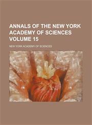 Annals of the New York Academy of Sciences Volume 15,1154000958,9781154000955
