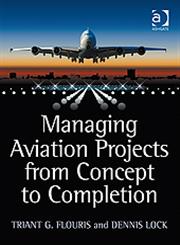Managing Aviation Projects from Concept to Completion,0754676153,9780754676157