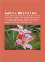 Saksalaiset laulajat Sandra Cretu, Marlene Dietrich, Lena Meyer-Landrut, Claudia Jung, Sarah Connor, Andrea Jürgens, Bela B., Heino,1231988428,9781231988428