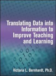 Translating Data into Information to Improve Teaching and Learning,1596670614,9781596670617