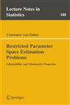 Restricted Parameter Space Estimation Problems Admissibility and Minimaxity Properties,0387337474,9780387337470