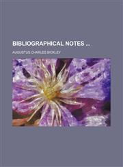 Bibliographical Notes,115033648X,9781150336485