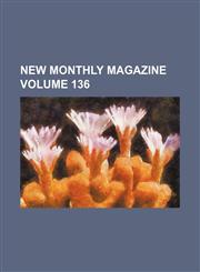 New monthly magazine Volume 136,1154414744,9781154414745
