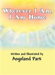Wherever I Am, I Am Home,1456054872,9781456054878