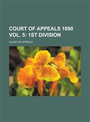 Court of Appeals 1890 Vol. 5,1234222167,9781234222161