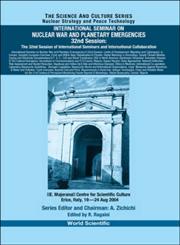 International Seminar on Nuclear War and Planetary Emergencies The 32nd Session of International Seminars and International Collaboration,9812563857,9789812563859