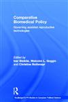 Comparative Biomedical Policy Governing Assisted Reproductive Technologies,0415325471,9780415325479