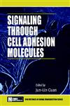 Signaling through Cell Adhesion Molecules,0849333857,9780849333859