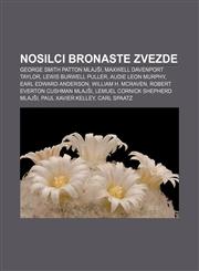 Nosilci bronaste zvezde George Smith Patton mlajši, Maxwell Davenport Taylor, Lewis Burwell Puller, Audie Leon Murphy, Earl Edward Anderson,1233012703,9781233012701