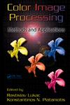 Color Image Processing Methods and Applications,084939774X,9780849397745