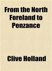 From the North Foreland to Penzance,1150744588,9781150744587