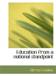 Education from a national standpoint,1117279456,9781117279459