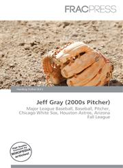 Jeff Gray (2000s Pitcher),6136535378,9786136535371