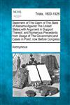 Statement of The Claim of The State of Alabama Against The United States;with Argument in Support Thereof, and Numerous Precedents from Usage of The Government,and Cases in Point, now Before Congress,1275514316,9781275514317