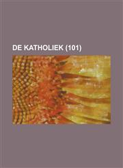 de Katholiek (101),1234622025,9781234622022