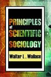 Principles of Scientific Sociology,0202363333,9780202363332