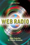 Web Radio Radio Production for Internet Streaming,0240516354,9780240516356