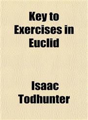Key to Exercises in Euclid,1152362127,9781152362123
