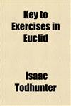 Key to Exercises in Euclid,1152362127,9781152362123