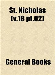 St. Nicholas (v.18 pt.02),1153111764,9781153111768