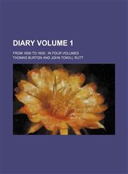Diary Volume 1; from 1656 to 1659  in four volumes,1151173681,9781151173683