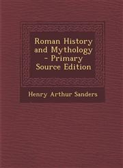 Roman History and Mythology - Primary Source Edition,1293324698,9781293324691