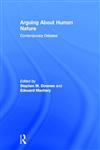 Arguing About Human Nature Contemporary Debates,0415894395,9780415894395