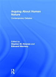 Arguing About Human Nature Contemporary Debates,0415894395,9780415894395
