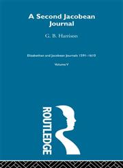 A Second Jacobean Journal, 1607-1610,041522148X,9780415221481