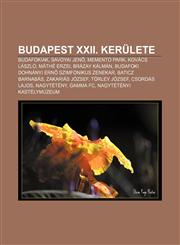 Budapest XXII. Kerulete Budafokiak, Savoyai Jen, Memento Park, Kovacs Laszlo, Mathe Erzsi, Brazay Kalman,1232879347,9781232879343