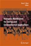 Inorganic Membranes for Energy and Environmental Applications 1st Edition,0387345248,9780387345246