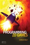 Programming 2D Games 1st Edition,146650868X,9781466508682