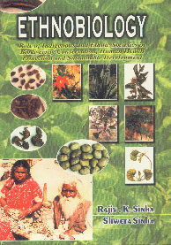 Ethnobiology Role of Indigenous and Ethnic Societies in Biodiversity Conservation, Human Health Protection and Sustainable Development,8186599371,9788186599372