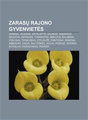 Zarasų rajono gyvenvietės Zarasai, Veleikiai, Antalieptė, Salakas, Vasaknos, Degučiai, Antazavė, Turmantas, Smalvos, Šalinėnai, Vencavai,123298597X,9781232985976