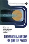 Mathematical Horizons for Quantum Physics,9814313319,9789814313315
