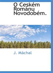 O Ceském Románu Novodobém.,1116421119,9781116421118
