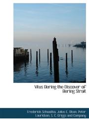 Vitus Bering the Discover of Bering Strait,1140642391,9781140642398