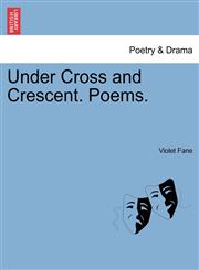 Under Cross and Crescent. Poems.,1241059586,9781241059583