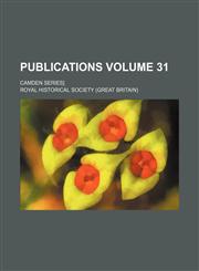Publications Volume 31; Camden series],1151773891,9781151773890