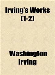 Irving's Works (1-2),1152347349,9781152347342