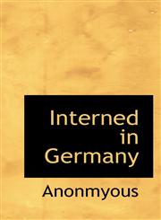 Interned in Germany,1115887122,9781115887120