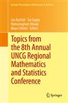 Topics from the 8th Annual UNCG Regional Mathematics and Statistics Conference,1461493315,9781461493310