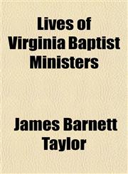 Lives of Virginia Baptist Ministers,1153012847,9781153012843