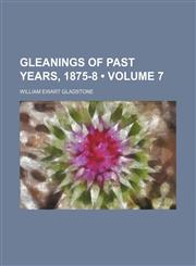Gleanings of Past Years, 1875-8 (Volume 7),1150001534,9781150001536