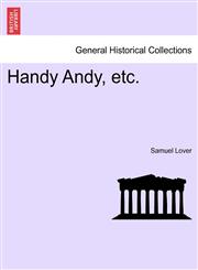 Handy Andy, etc.,124123776X,9781241237769