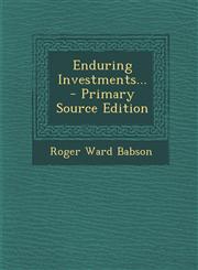 Enduring Investments... - Primary Source Edition,1294369202,9781294369202