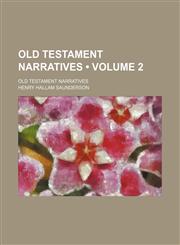 Old Testament Narratives (Volume 2); Old Testament Narratives,1458892344,9781458892348